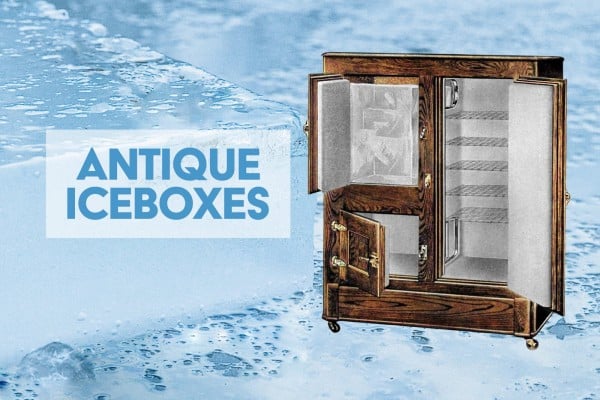 Antique iceboxes - Early refrigerators