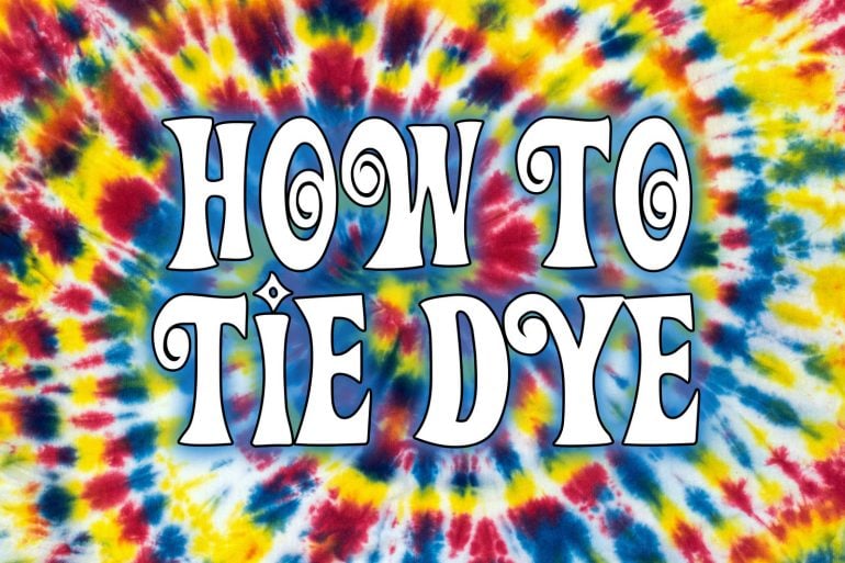 How to tie dye fabric the hippie way