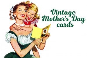 Vintage Mother's Day cards at ClickAmericana com