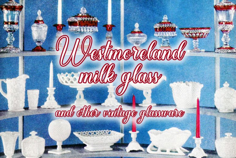 Vintage Westmoreland milk glass from the 1950s